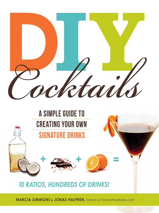 Title details for DIY Cocktails by Marcia Simmons - Available